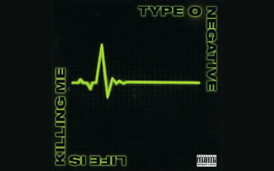 TYPE O NEGATIVE: LIFE IS KILLING ME Sixth Studio Album (2003)