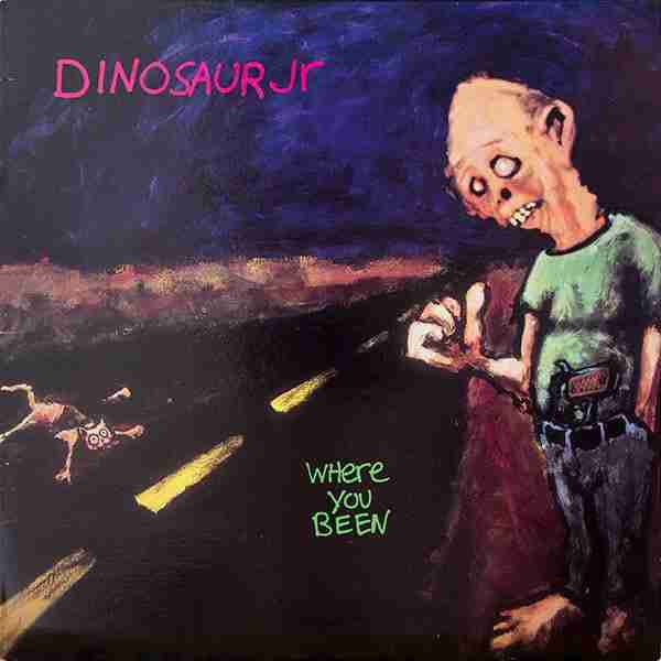 DINOSAUR Jr. WHERE YOU BEEN Fifth Studio Album (1993)